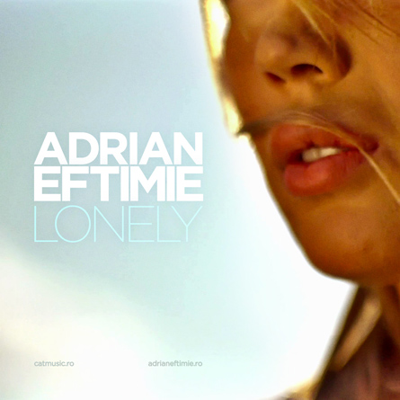 Adrian Eftimie - Lonely - Gina Pistol - Cat Music, Sony Music - single, ep, cd cover design